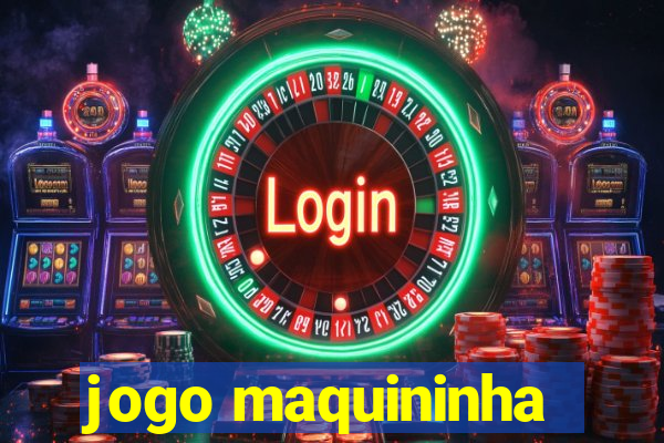 jogo maquininha